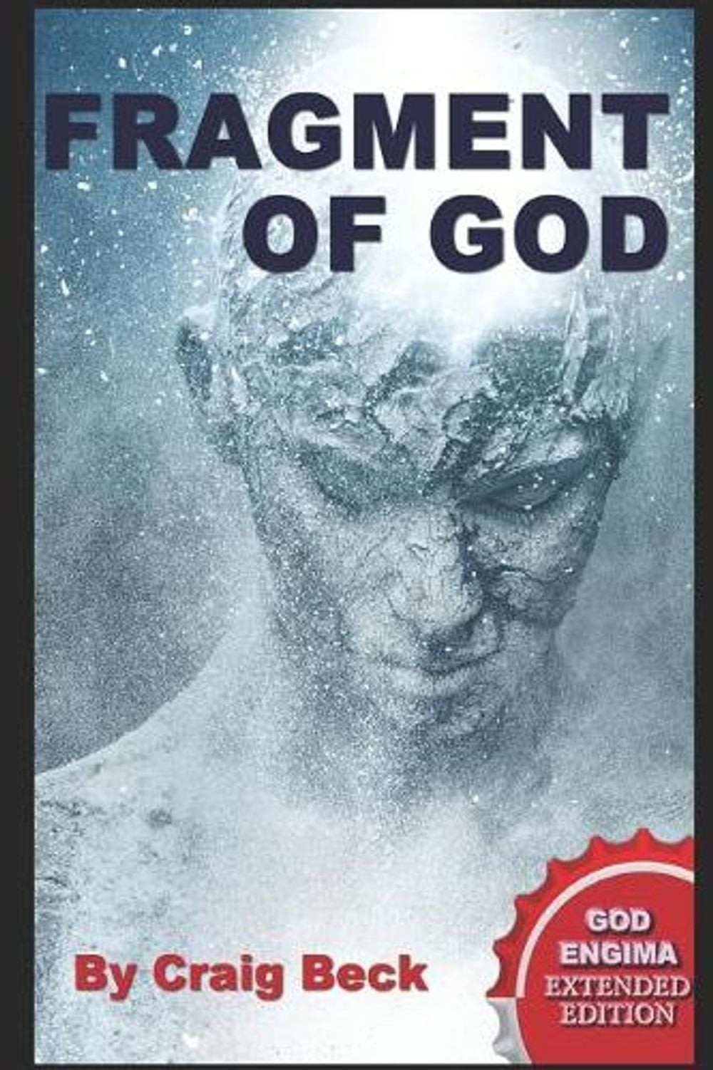 Fragment of God: The God Enigma Extended Edition by Craig Beck (English) Paperba