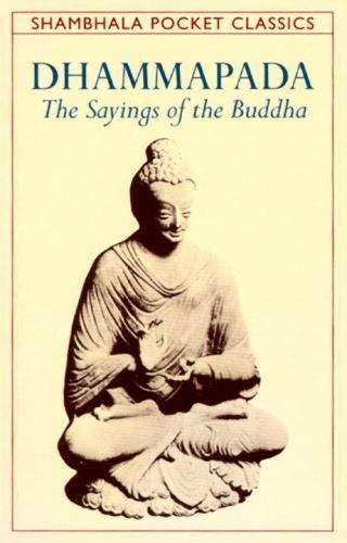 Dhammapada: The Sayings of the Buddha (Shambhala Pocket Classics) by