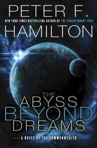 The Abyss Beyond Dreams: A Novel of the Commonwealth (Commonwealth: Chron – GOOD