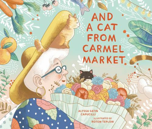And a Cat from Carmel Market – 9781541586710, paperback, Alyssa Satin Capucilli