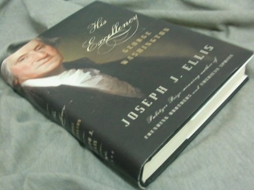 His Excellency, Joseph J. Ellis, Very Good Book