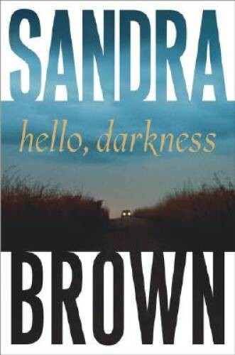 Hello, Darkness (Brown, Sandra) – Hardcover By Brown, Sandra – GOOD