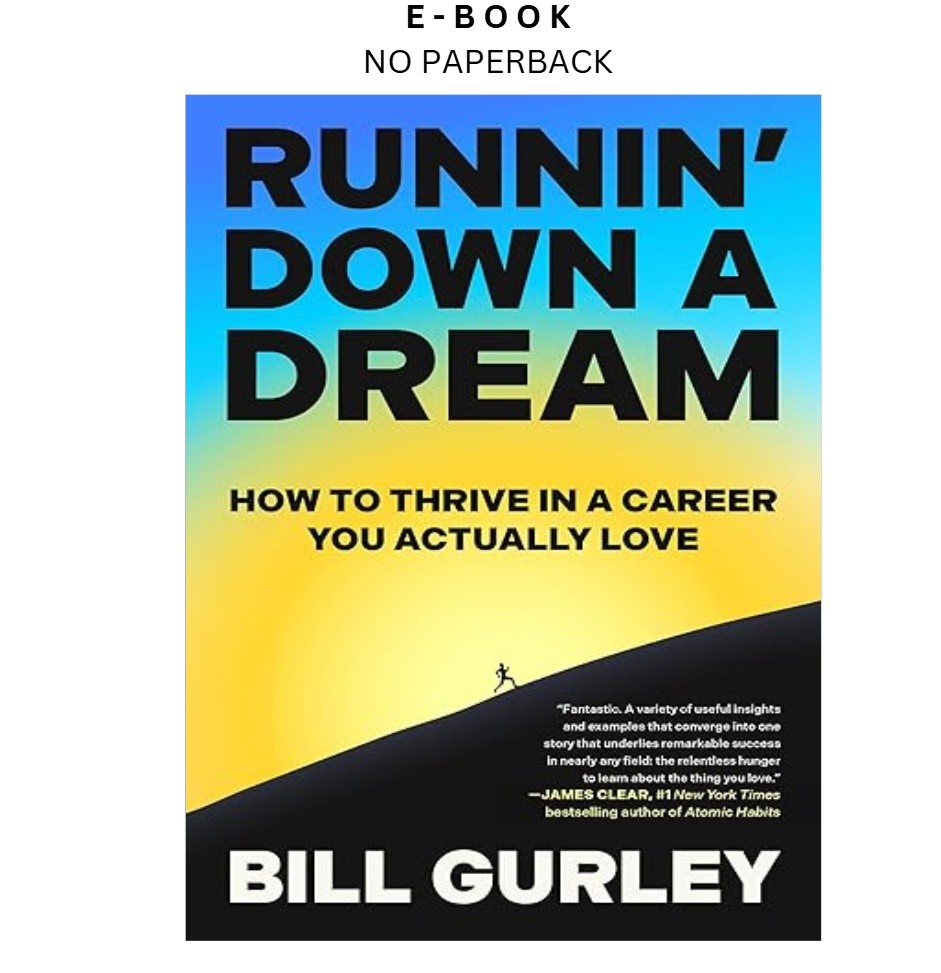 Runnin’ Down a Dream: How to Thrive in a Career You Actua, Bill Gurley 2026