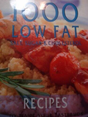 1000 Low Fat, Salt, Sugar & Cholesterol Recipes To Tempt Yo – VERY GOOD