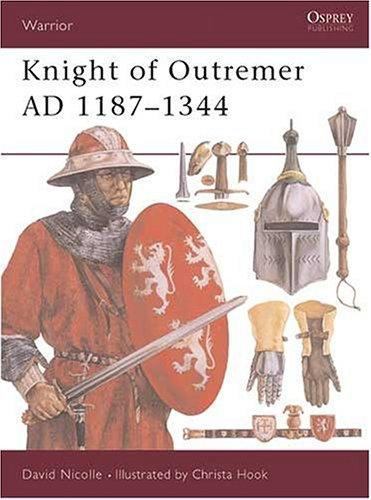 Knight of Outremer AD 1187–1344 (Warrior) Nicolle, David paperback Used – Very