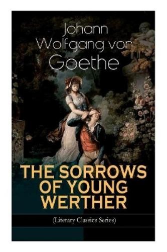 Johann Wolfgang Vo The Sorrows of Young Werther (Litera (Paperback) (UK IMPORT)