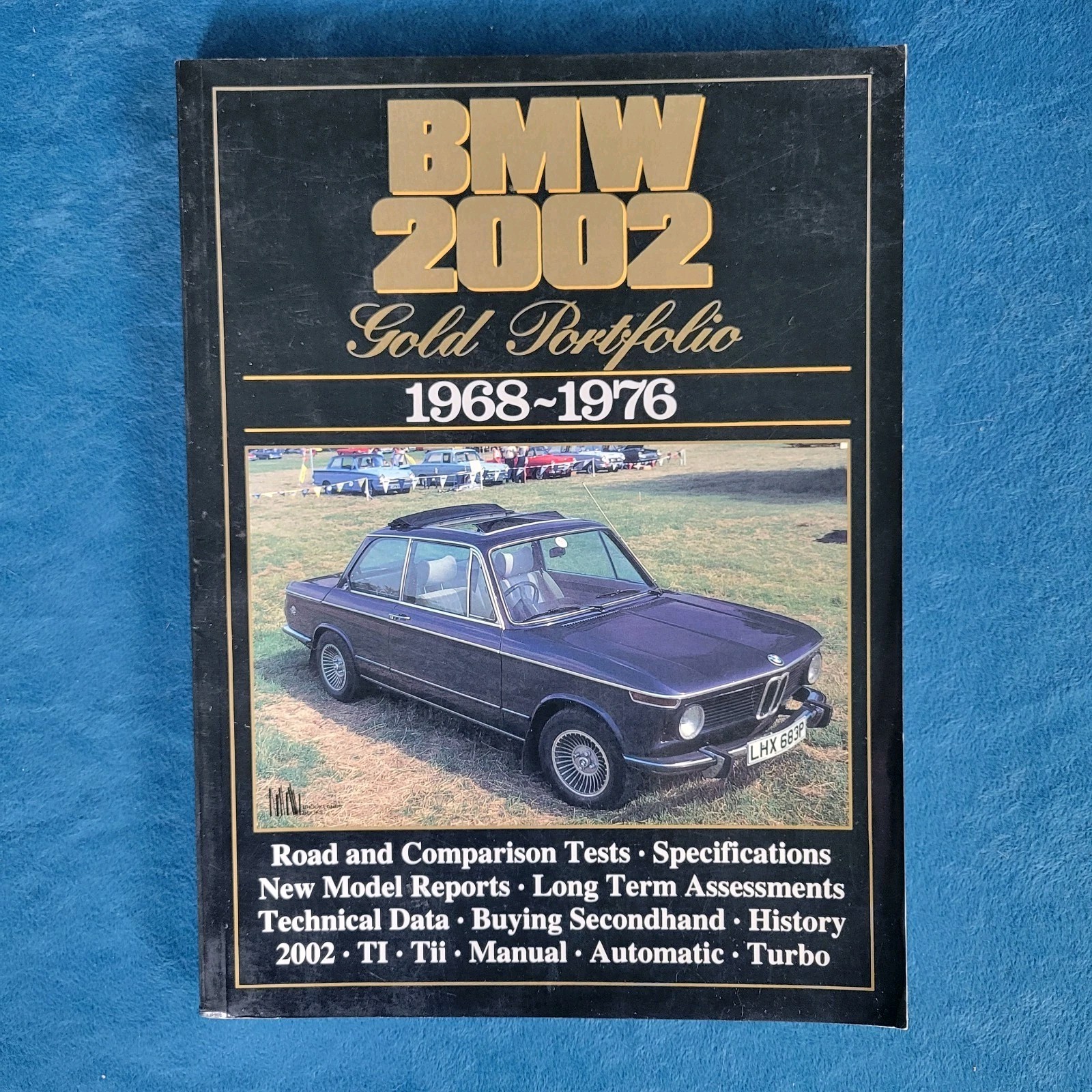 BMW 2002 GOLD PORTFOLIO 1968-1976 ; ISBN 1-85520-220-4 ; 172 PAGES