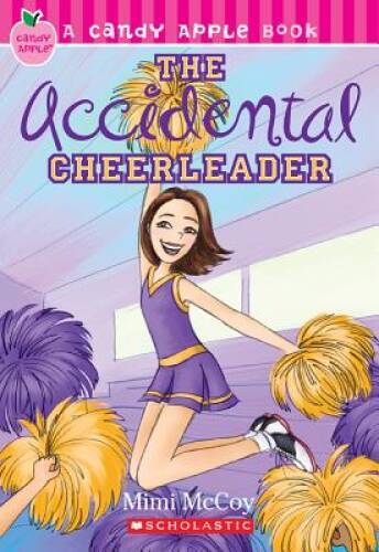 The Accidental Cheerleader (Candy Apple) – Paperback By Mimi McCoy – GOOD