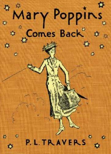 Mary Poppins Comes Back – Hardcover By Travers, Dr. P. L. – GOOD