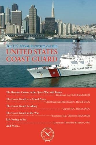 The U.S. Naval Institute on U.S. Coast Guard (U.S. Naval Institu
