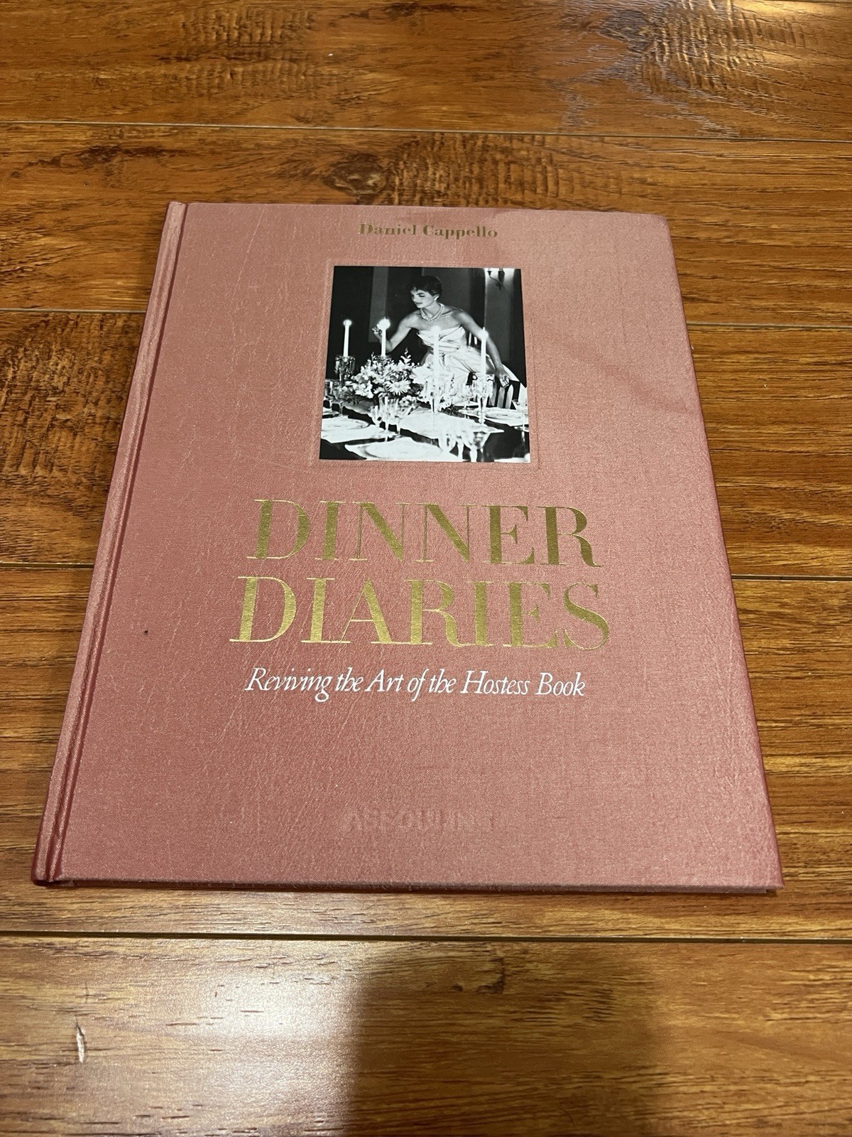 Assouline Dinner Diaries Daniel Cappello Hardcover Hostess Entertaining Book