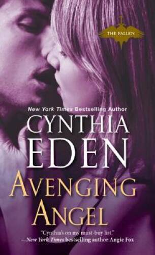 Avenging Angel (Fallen) – Mass Market Paperback By Eden, Cynthia – VERY GOOD