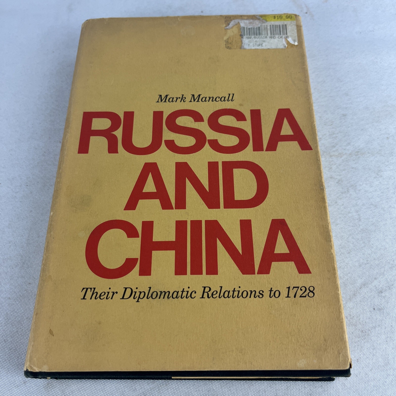 Russia and China: Their Diplomatic Relations to 1728 – SIGNED by Mark Mancall HC
