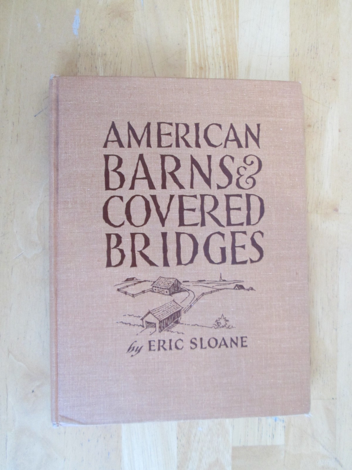 American Barns and Coverd Bridges by Eric Sloane 112 Pages