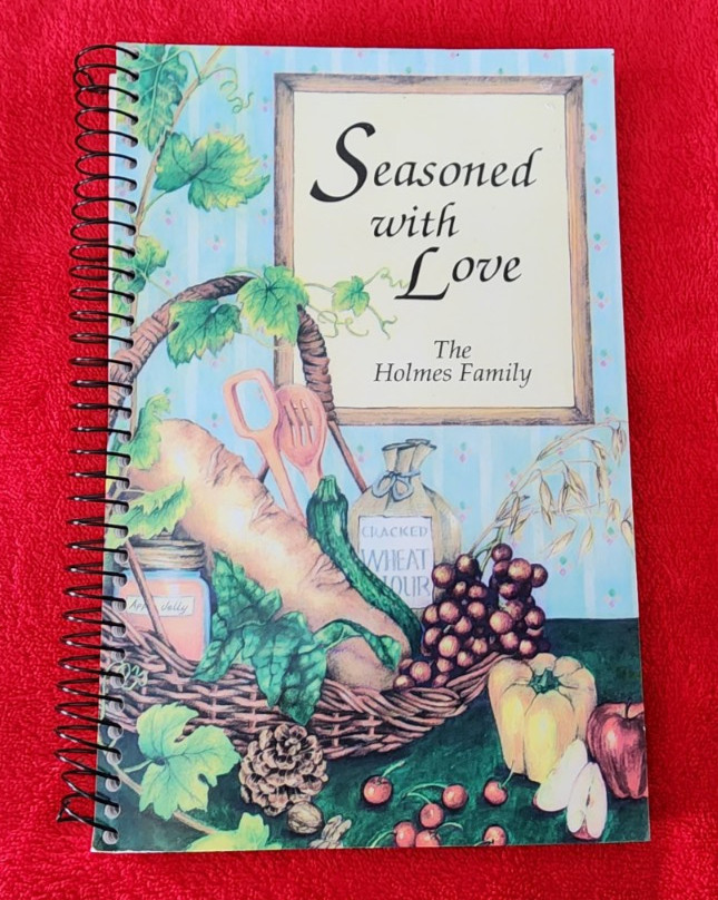 HOLMES FAMILY COOKBOOK LOUP COUNTY, NEBRASKA Recipes, Sprial 1994 Morris Press