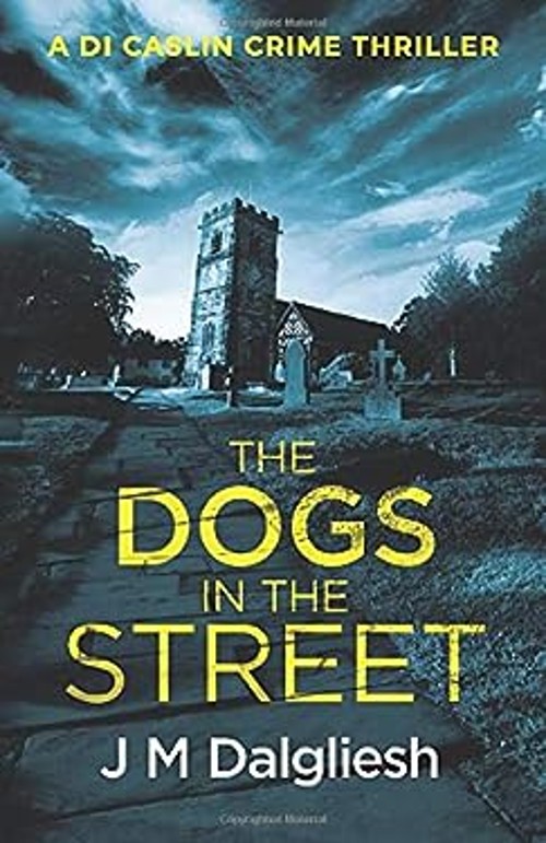 The Dogs in the Street Paperback J. M. Dalgliesh