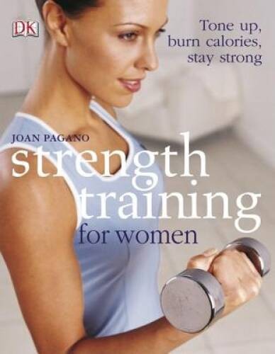 Strength Training For Women: Tone Up, Burn Calories, Stay Strong – VERY GOOD
