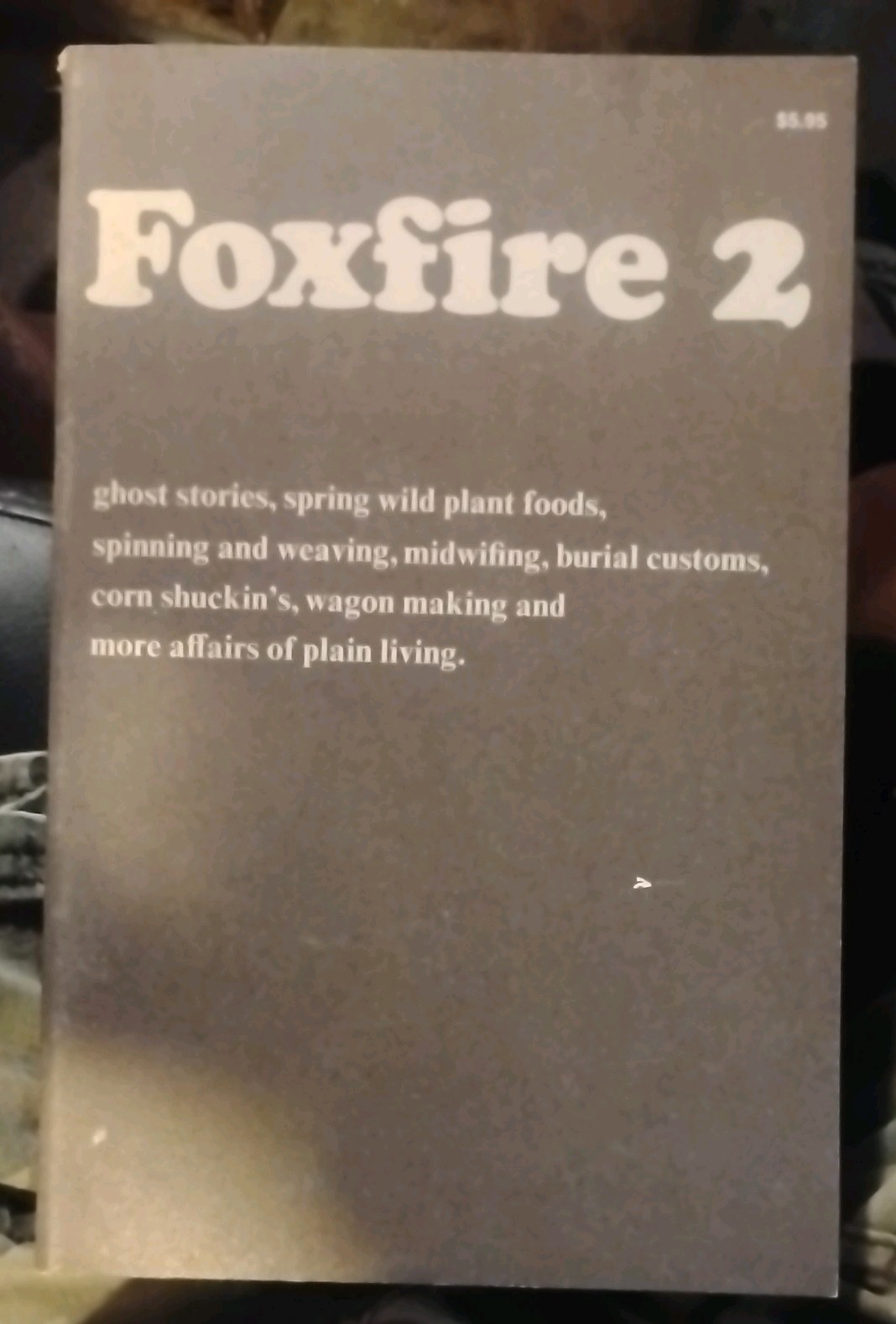 Foxfire The 2nd Foxfire Book PB Illus Eliot Wigginton Anchor Books Ed 1973