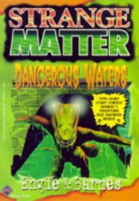 Dangerous Waters (Strange Matter) by Barnes, Johnny Ray, Jr.