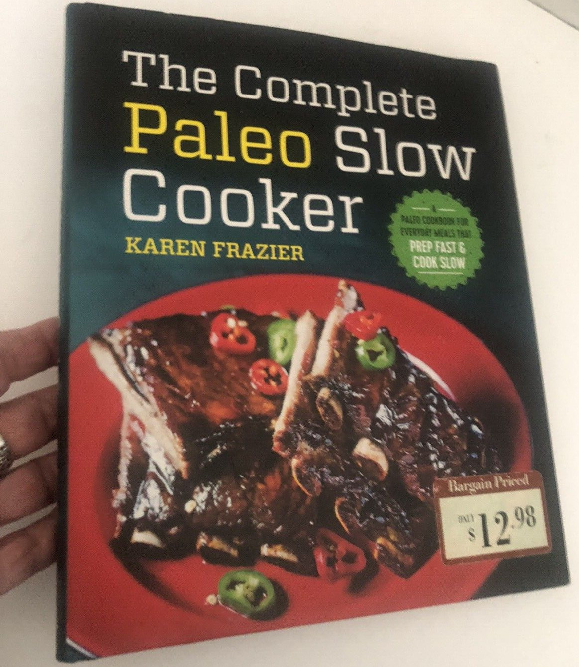 New COMPLETE PALEO SLOW COOKER COOKBOOK Hardcover Recipes Karen Frazier