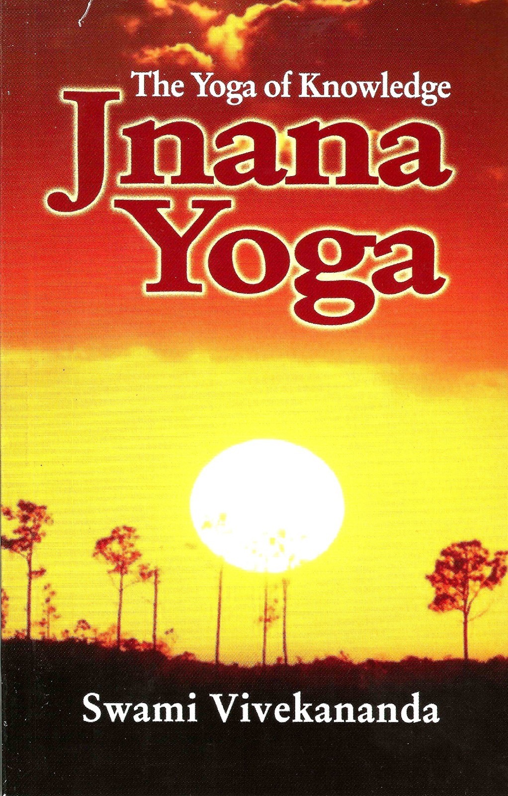 Jnana Yoga: The Yoga of Knowledge… Like New!
