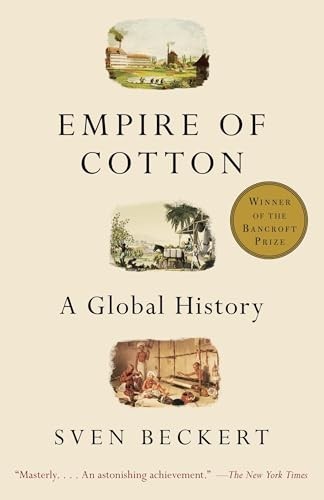 Empire of Cotton: A Global History by Beckert, Sven Paperback / softback Book
