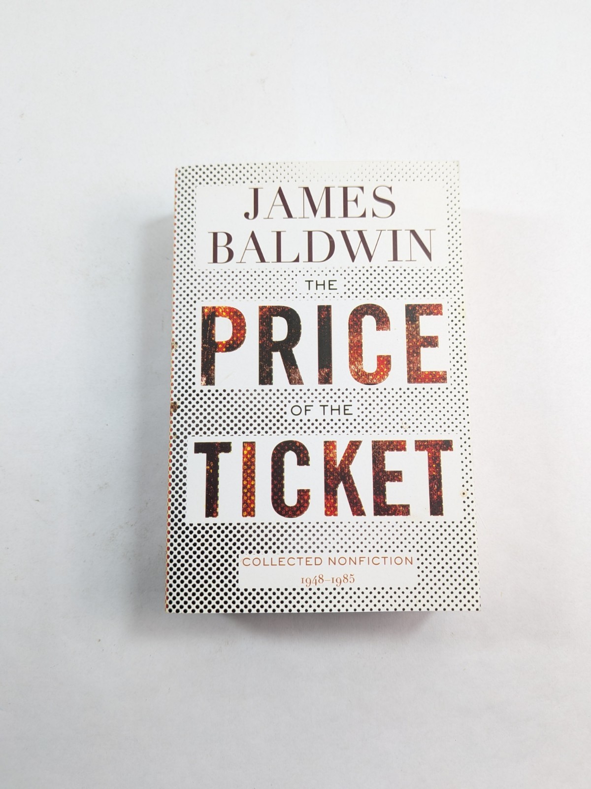 The Price of the Ticket Collected Nonfiction 1948–1985 by James Baldwin 1992 PB