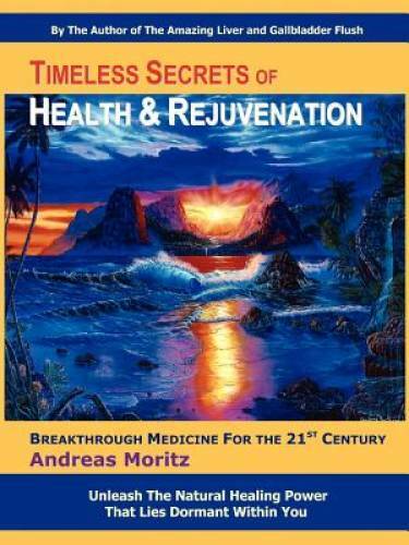 Timeless Secrets of Health and Rejuvenation, 4th Edition – Paperback – GOOD