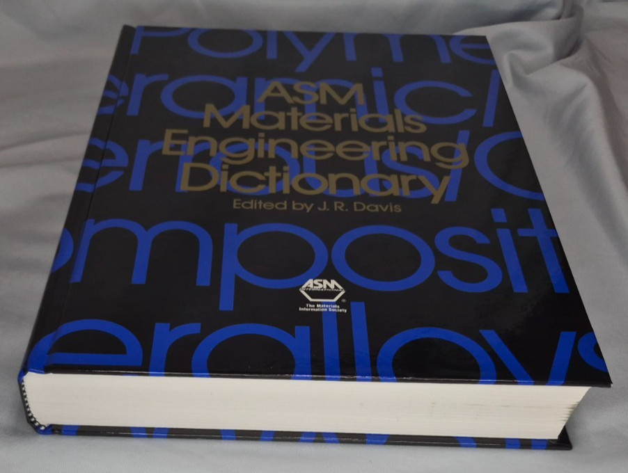 ASM Materials Engineering Dictionary by J. R. Davis (1992, Hardcover)