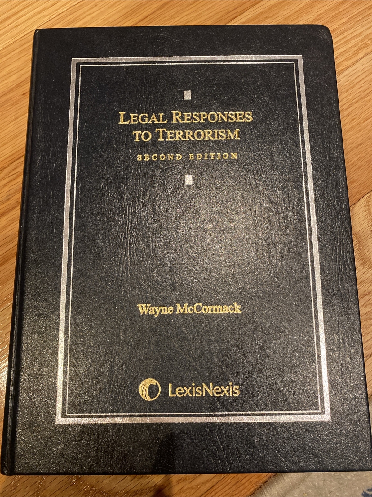 Legal Responses To Terrorism, Second Edition