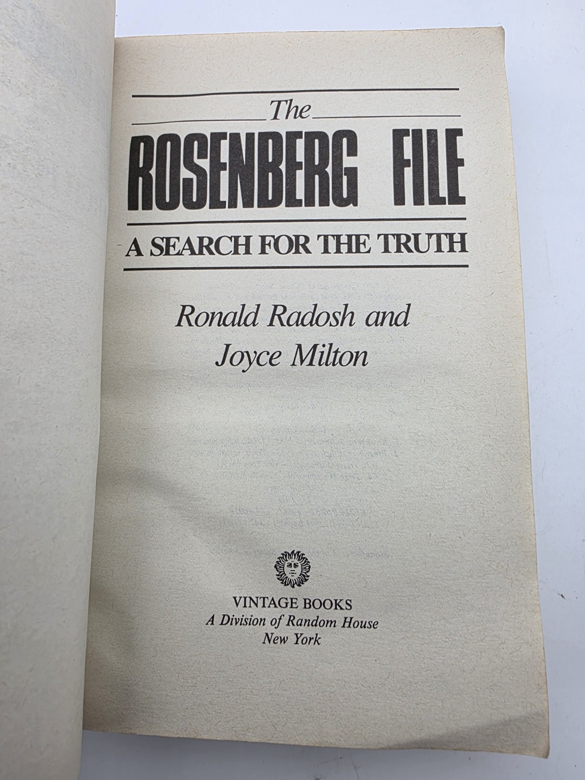 Rosenberg File : A Search for the Truth by Ronald Radosh and Joyce Milton 1984