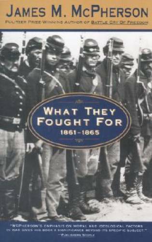 Holt McDougal Library: What They Fought For 1861-1865 Grades 9-12 (Walter – GOOD