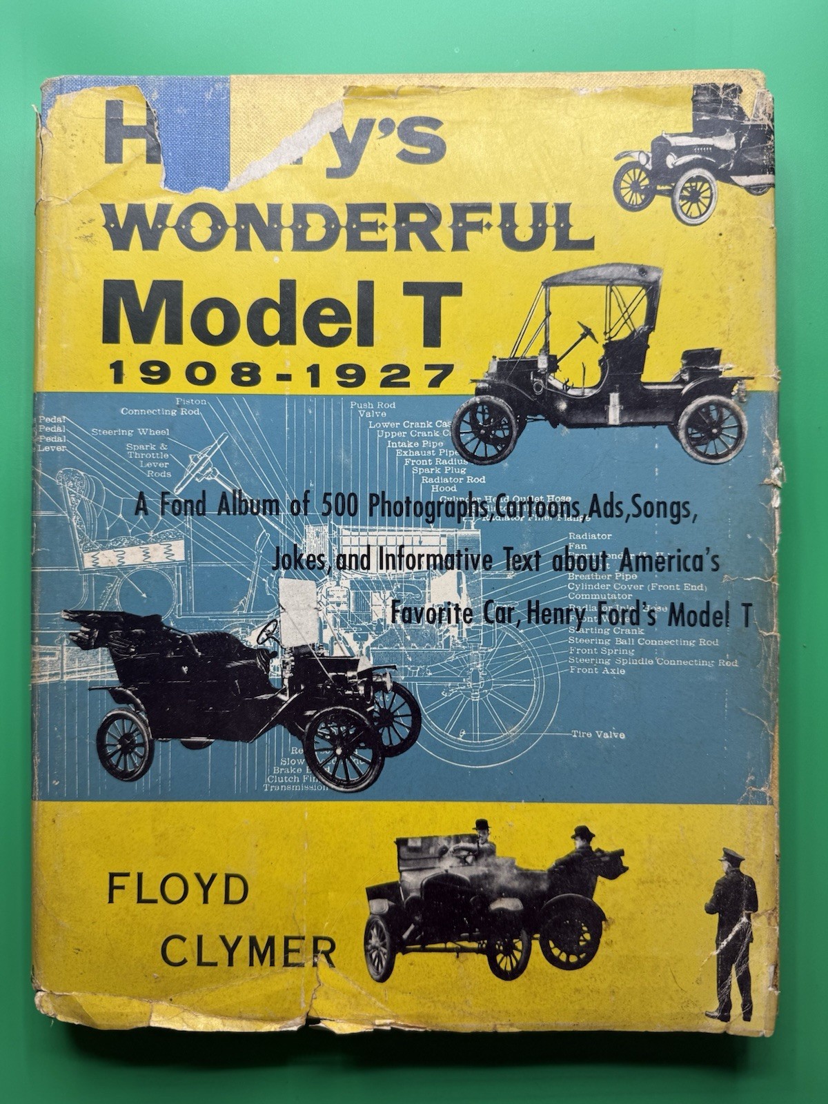 Henry’s Wonderful Model T 1908-1927 : By Floyd Clymer 1st Ed. (1955, Hardcover)