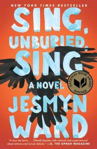 Sing, Unburied, Sing: A Novel – Hardcover By Ward, Jesmyn – VERY GOOD