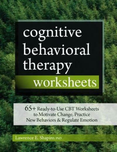 Cognitive Behavioral Therapy Worksheets: 65+ Ready-To-Use CBT Worksheets to…