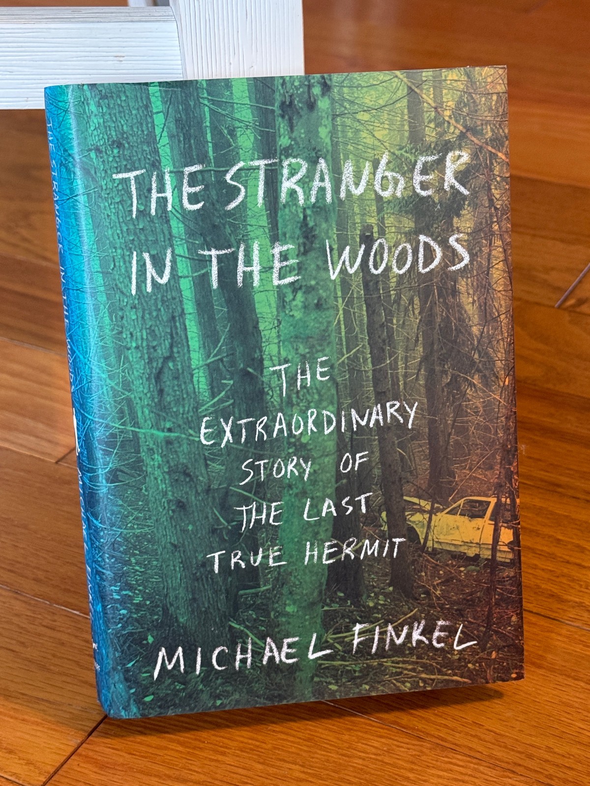 The Stranger In The Woods Michael Finkel Hardcover Book