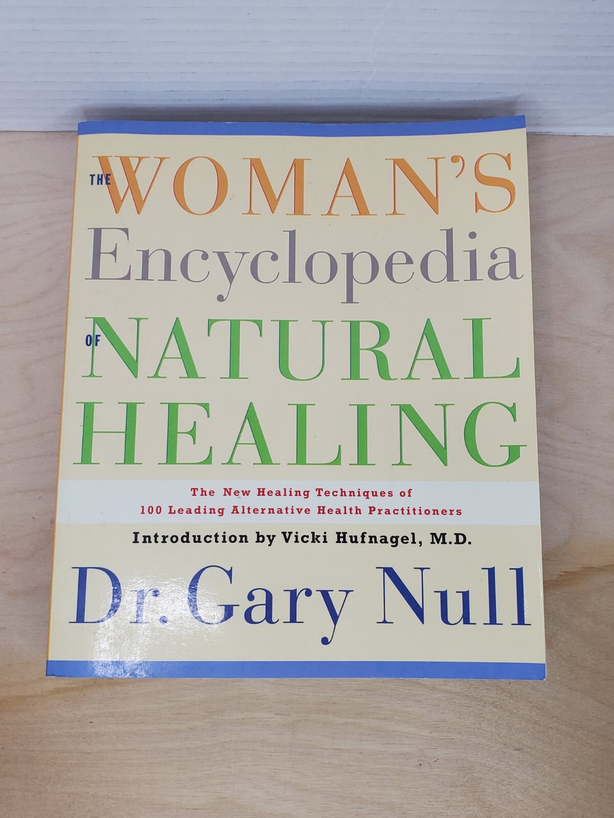The Woman’s Encyclopedia of Natural Healing : The New Healing Tec