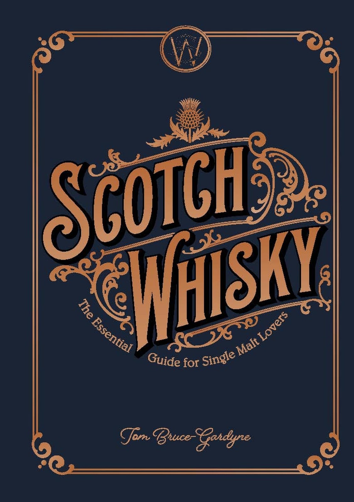 Story Of Scotch Whisky by Tom Bruce-Gardyne