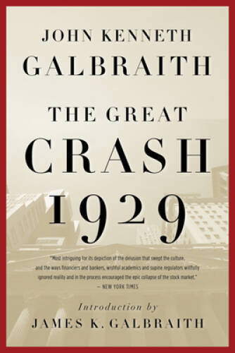 The Great Crash 1929 – Paperback By Galbraith, John Kenneth – VERY GOOD