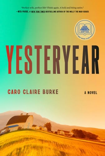 Yesteryear: A GMA Book Club Pick by Caro Claire Burke: Used
