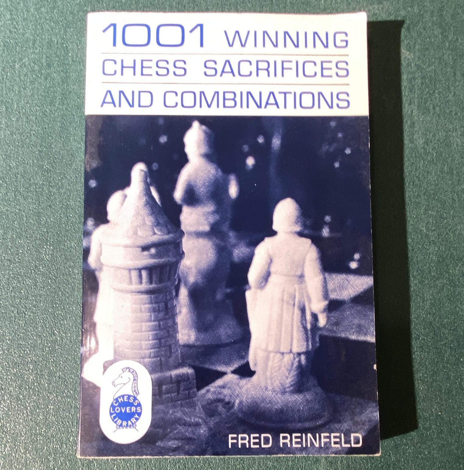 Fred Reinfeld 1001 Winning Chess Sacrifices & Combinations PB 1969 Reprint