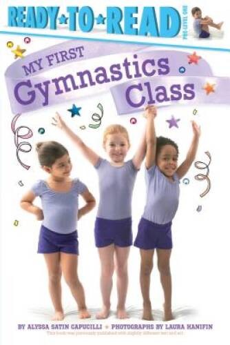 My First Gymnastics Class – Paperback By Capucilli, Alyssa Satin – GOOD