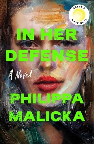 Philippa Malick In Her Defense (a Reese Witherspoon Book (Hardback) (UK IMPORT)