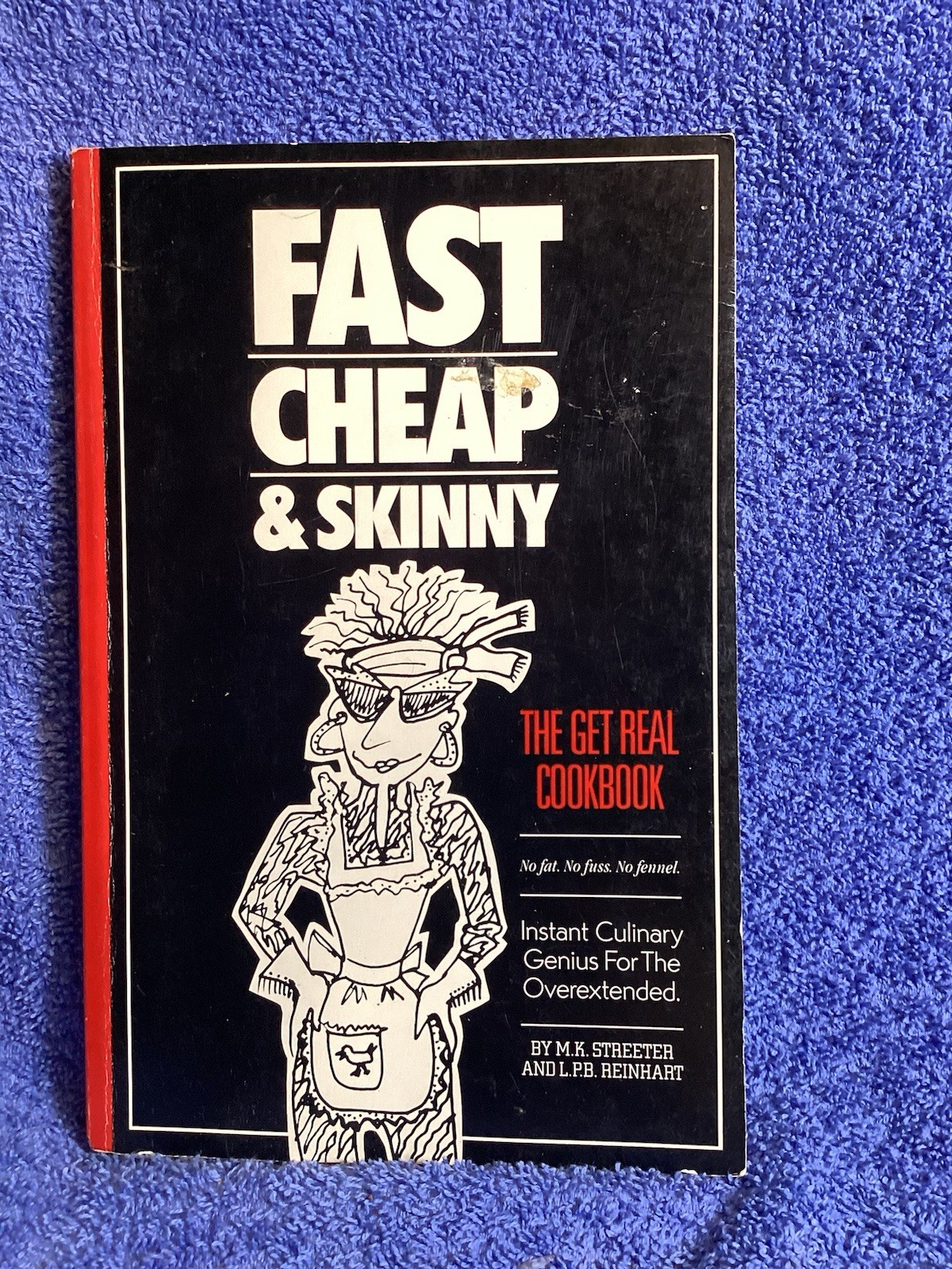 Book Vintage “Fast Cheapen& Skinny “ The Get Real Cookbook 70 Pages