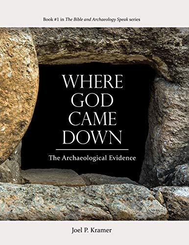 Where God Came Down, Joel P. Kramer
