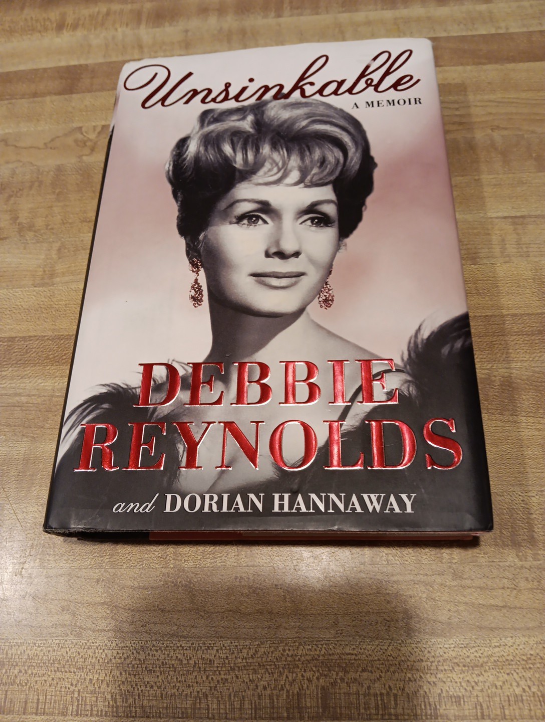 UNSINKABLE A MEMOIR Debbie Reynolds & Dorian Hannaway HC DJ 2013 1st Ed 306Pages