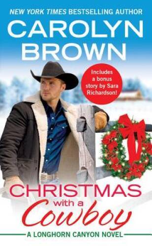 Christmas with a Cowboy: Includes a bonus novella (Longhorn Canyon) – VERY GOOD