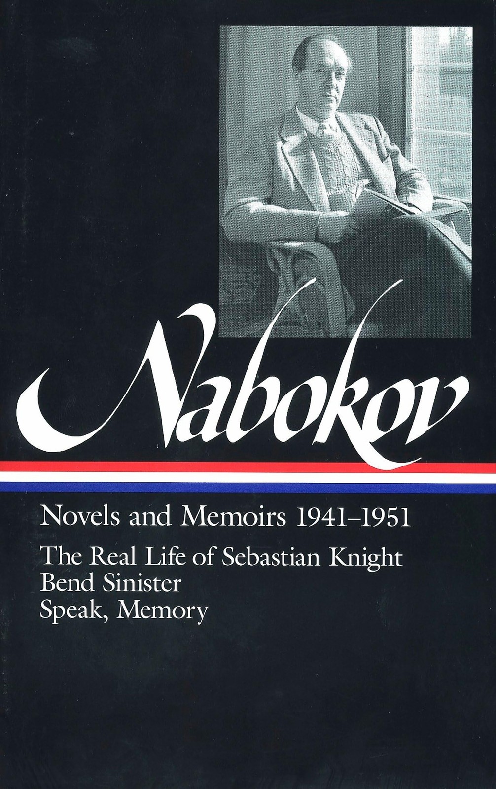 Vladimir Nabokov : Novels and Memoirs 1941-1951 : The Real Life of Sebastian…