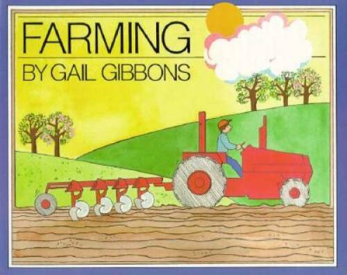 Farming – Paperback By Gibbons, Gail – VERY GOOD