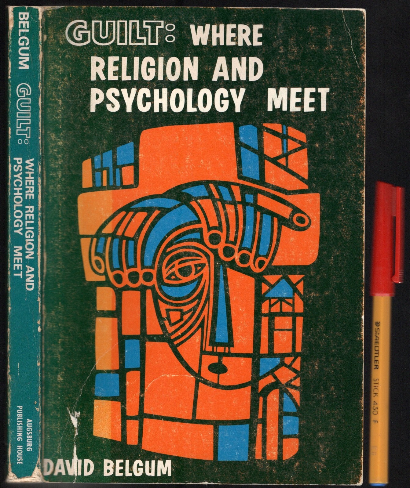 GUILT: Where Religion & Psychology Meet David Belgum 146 pages